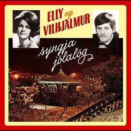 Cover image for Elly og Vilhjálmur syngja jólalög
