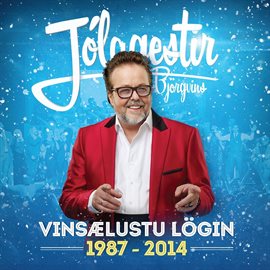 Cover image for Jólagestir Björgvins: Vinsælustu lögin 1987-2014
