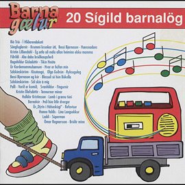 Cover image for Barnagælur - 20 sígild barnalög