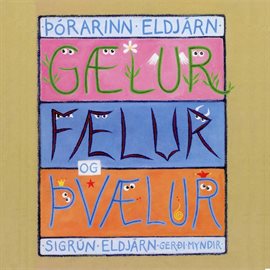 Cover image for Gælur, fælur og þvælur