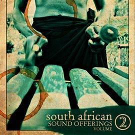 Cover image for Sound Offerings from South Africa, Vol. 2