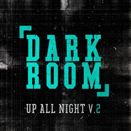 Imagen de portada para Up All Night Vol. 2 - Dark Room