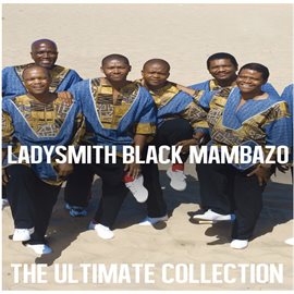 Cover image for Ultimate Collection: Ladysmith Black Mambazo