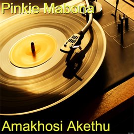 Cover image for Amakhosi Akethu