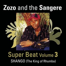 Imagen de portada para Shango: The King of Venda Rhumba, Vol. 3