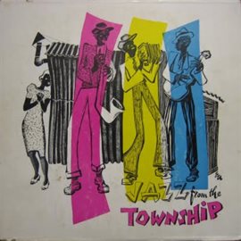 Cover image for Jazz From The Township
