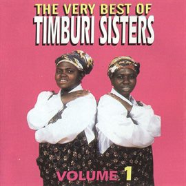 Imagen de portada para The Very Best of Timburi Sisters, Vol. 1