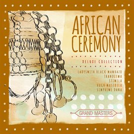 Imagen de portada para Grand Masters Collection: African Ceremony
