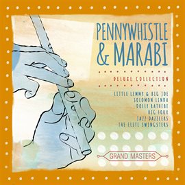 Cover image for Grand Masters Collection: Pennywhistle and Marabi