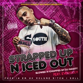 Cover image for Strapped Up N Iced Out