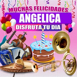 Cover image for Muchas Felicidades Angelica