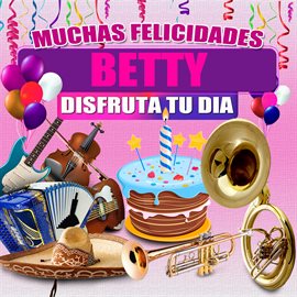 Cover image for Muchas Felicidades Betty