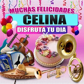 Cover image for Muchas Felicidades Celina