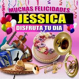 Cover image for Muchas Felicidades Jessica