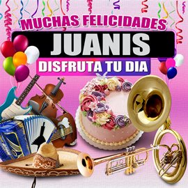 Cover image for Muchas Felicidades Juanis