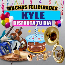 Cover image for Muchas Felicidades Kyle