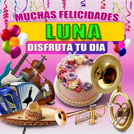 Cover image for Muchas Felicidades Luna