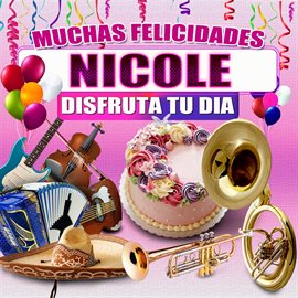 Cover image for Muchas Felicidades Nicole