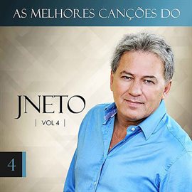 Cover image for As Melhores Canções do JNeto, Vol. 4