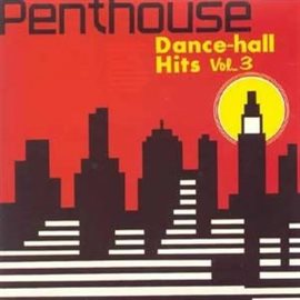 Cover image for Penthouse Dancehall Hits, Vol. 3