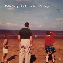 Cover image for Delia Derbyshire Appreciation Society