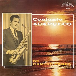 Cover image for Conjunto Acapulco De Ramiro Perez