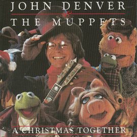 Cover image for A Christmas Together - John Denver & The Muppets