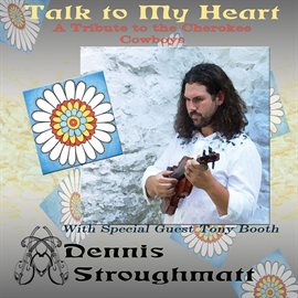Cover image for Talk to My Heart: A Tribute to the Cherokee Cowboys