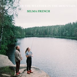 Cover image for Changes Like The Weather In The Mountain