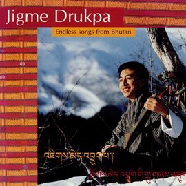 Imagen de portada para Endless Songs From Bhutan