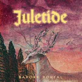Imagen de portada para Juletide - Christmas Songs Of Norwegian 17th Century Poets
