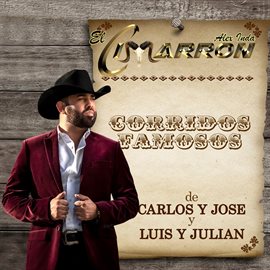 Corridos Famosos De Carlos Y Jose Y Luis Y Julian
