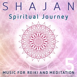 Cover image for Spiritual Journey: Music for Reiki and Meditation, Vol. 5