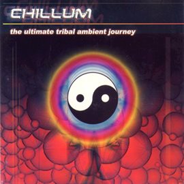 Imagen de portada para Chillum vol.1 - The Ultimate Tribal Ambient Journey