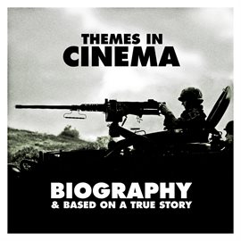 Cover image for Themes in Cinema: Biography & Based on a True Story