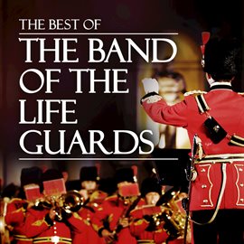 Cover image for The Best Of The Band Of The Life Guards