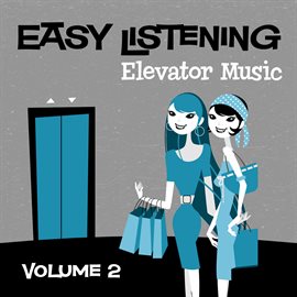 Cover image for Easy Listening: Elevator Music Vol. 2