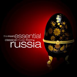 Cover image for The Most Essential Classical Music from Russia