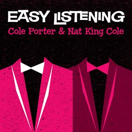 Cover image for Easy Listening: Cole Porter & Nat King Cole