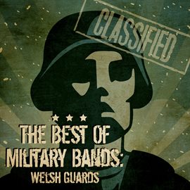 Cover image for The Best Of Military Bands: Welsh Guards