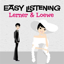 Cover image for Easy Listening: Lerner & Loewe