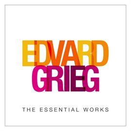 Cover image for Grieg: The Essential Works