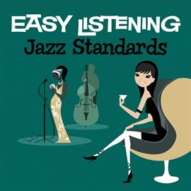Cover image for Easy Listening: Jazz Standards