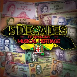 Cover image for 5 Decades of Jamaica's Musical Heritage