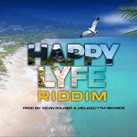Cover image for Happy Lyfe Riddim