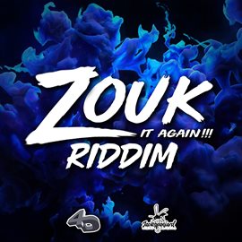 Cover image for Zouk It Again Riddim