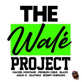 Cover image for The Walé Project