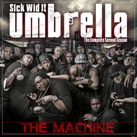 Cover image for Sick Wid It Umbrella (The Complete Second Season): The Machine