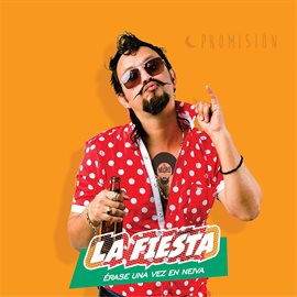 Cover image for La Fiesta "Erase una vez en Neiva"