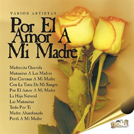 Cover image for Por El Amor A Mi Madre